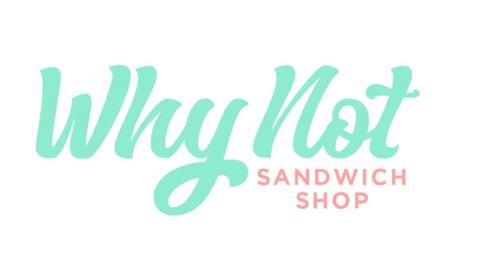 Why Not Sandwich Shop Logo